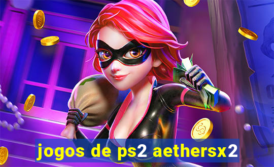 jogos de ps2 aethersx2